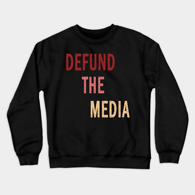 Defund The Media Against Fake News Vintage Crewneck Sweatshirt by melmahameed